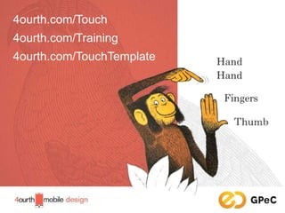 79
4ourth.com/Touch
4ourth.com/Training
4ourth.com/TouchTemplate
 