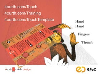 81
4ourth.com/Touch
4ourth.com/Training
4ourth.com/TouchTemplate
 