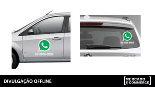 DIVULGAÇÃO	OFFLINE	
 