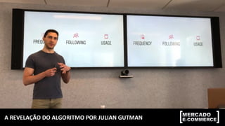 A	REVELAÇÃO	DO	ALGORITMO	POR	JULIAN	GUTMAN	
 