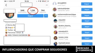 INFLUENCIADORAS	QUE	COMPRAM	SEGUIDORES	
 