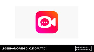 LEGENDAR	O	VÍDEO:	CLIPOMATIC	
 