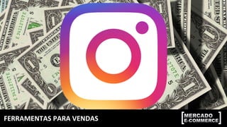 FERRAMENTAS	PARA	VENDAS	
 