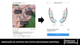 MARCAÇÃO	DE	OFERTAS	NAS	FOTOS	(INSTAGRAM	SHOPPING)	
 