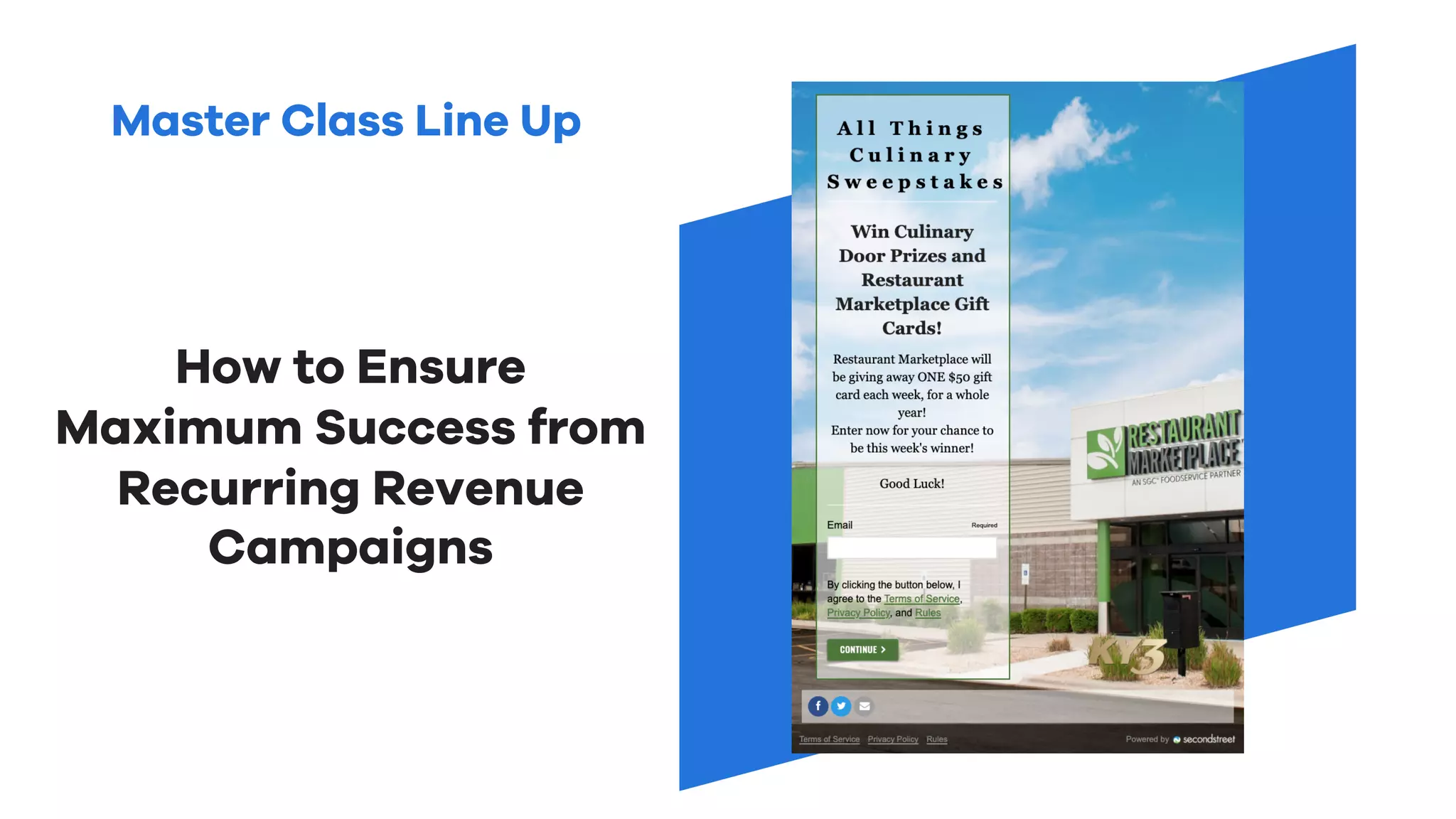 Master Class Line Up
How to Ensure
Maximum Success from
Recurring Revenue
Campaigns
 