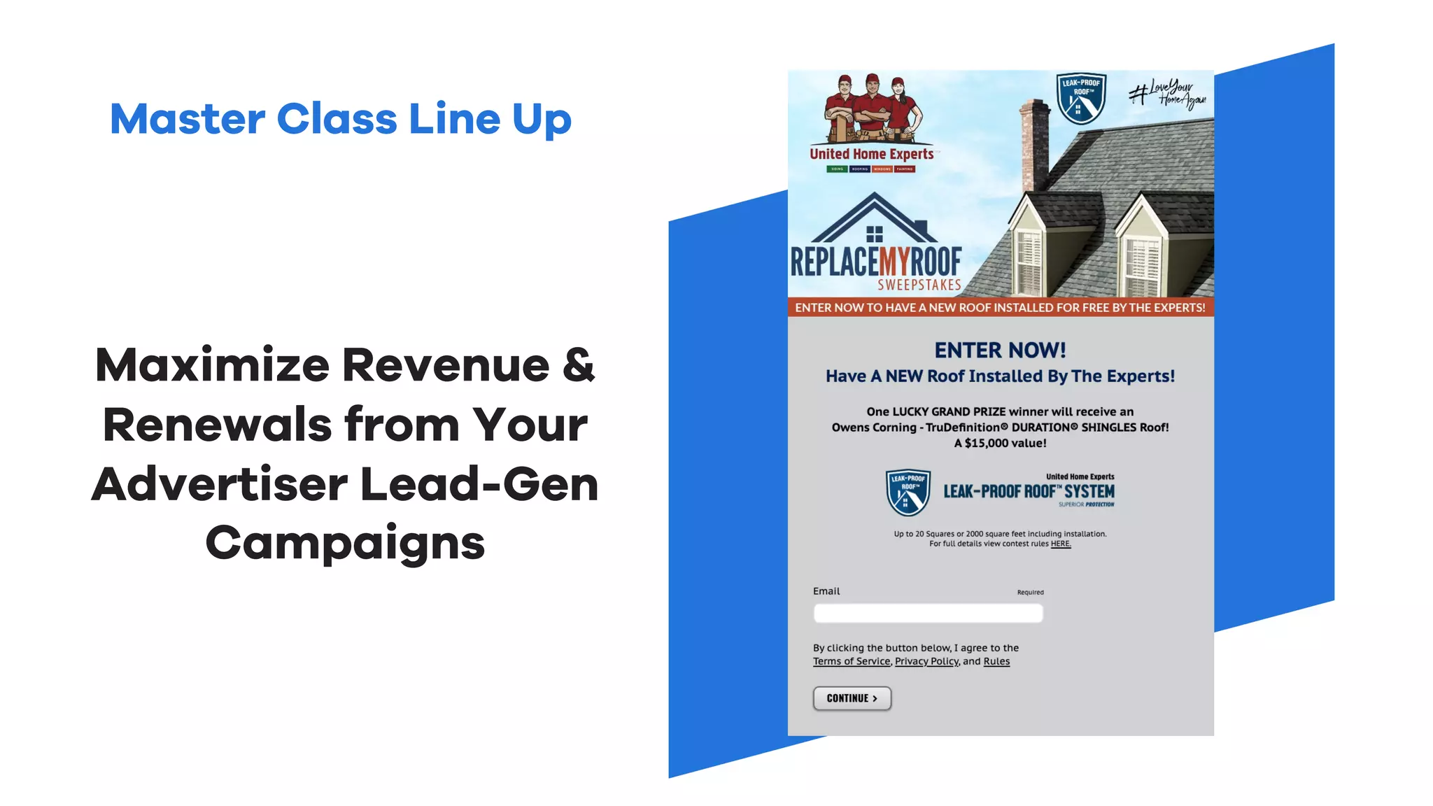 Master Class Line Up
Maximize Revenue &
Renewals from Your
Advertiser Lead-Gen
Campaigns
 