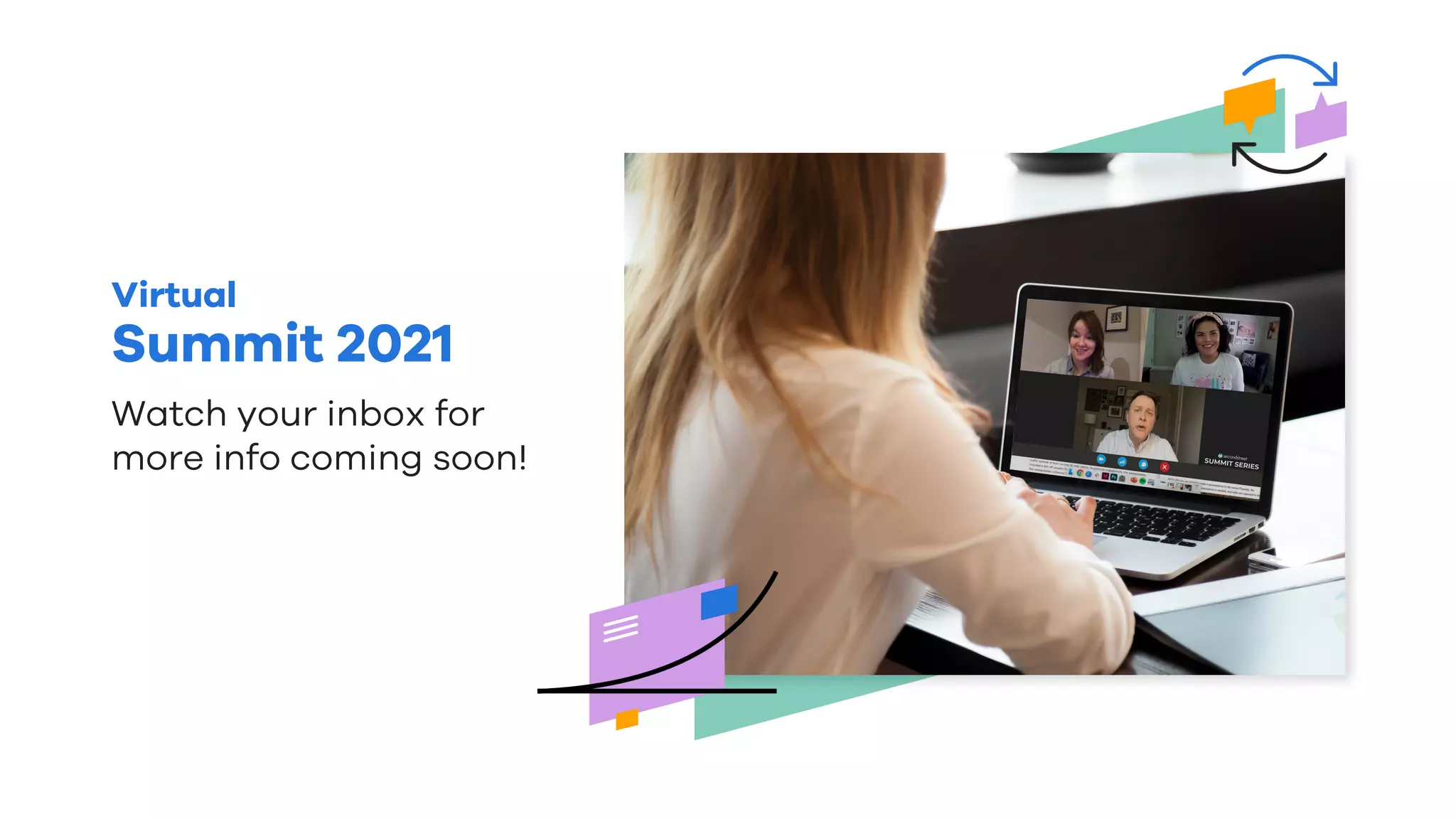 Virtual
Summit 2021
Watch your inbox for
more info coming soon!
 