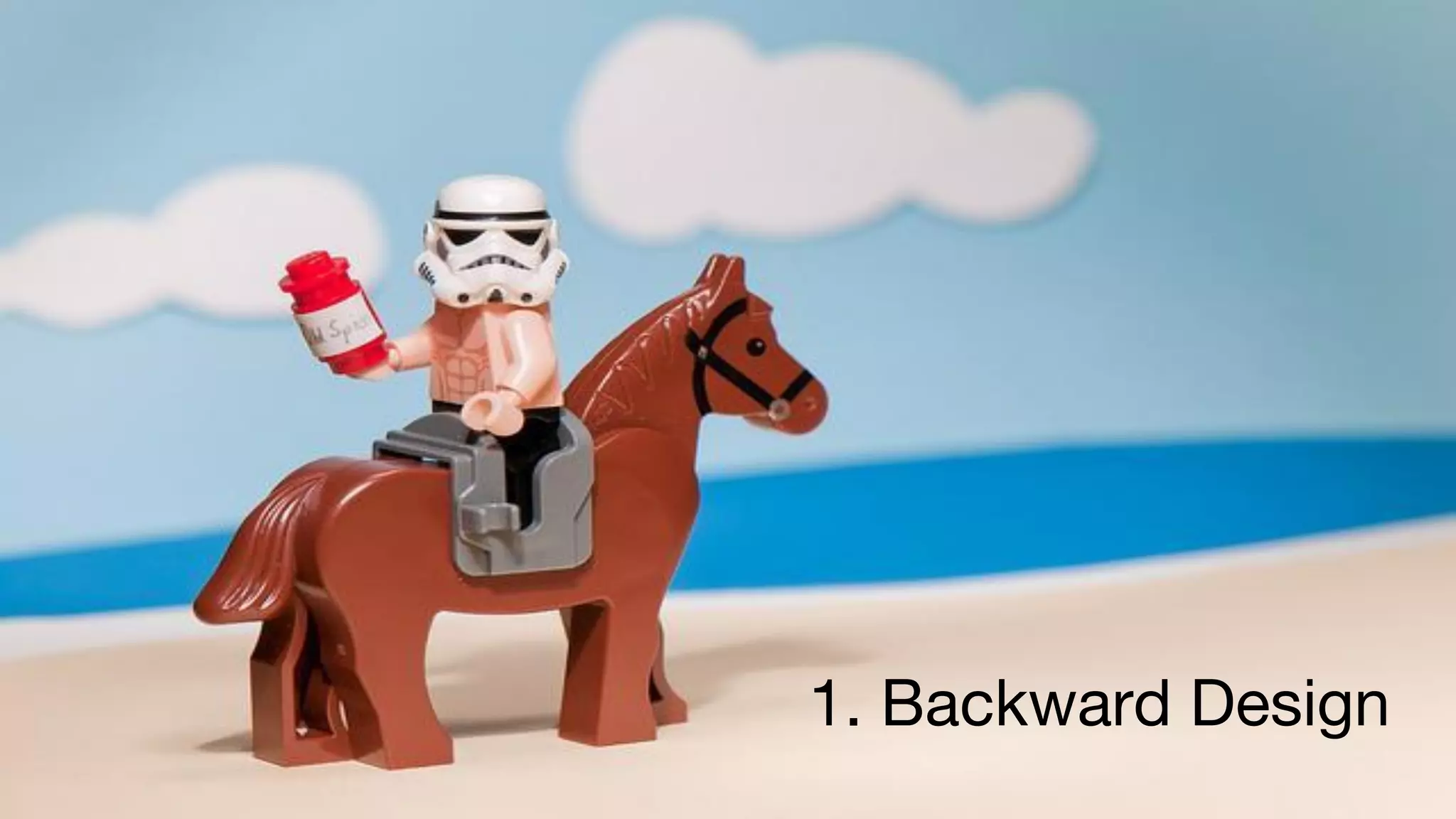 Backward Design
1. Backward Design
 