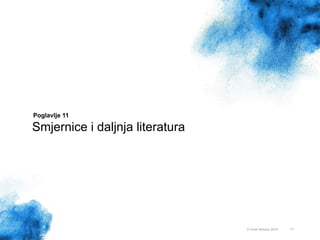 77
Poglavlje 11
Smjernice i daljnja literatura
© Omar Mohout, 2015
 