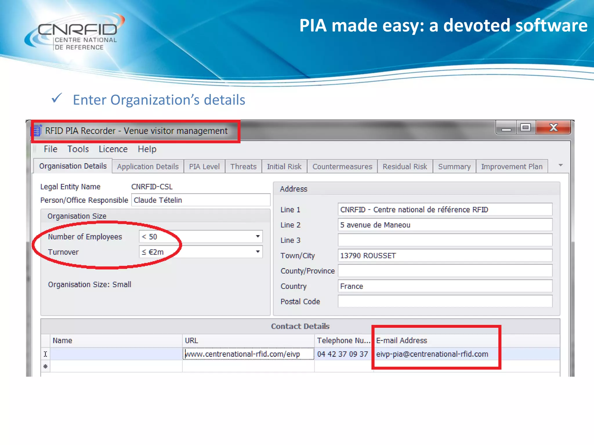 PIA made easy: a devoted software
 Enter Organization’s details
 