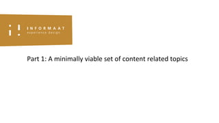Part 1: A minimally viable set of content related topics
 