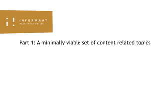Part 1: A minimally viable set of content related topics
 