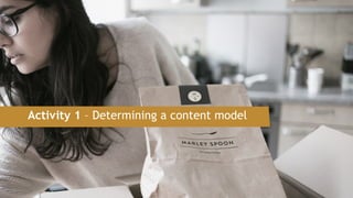 Activity 1 – Determining a content model
 