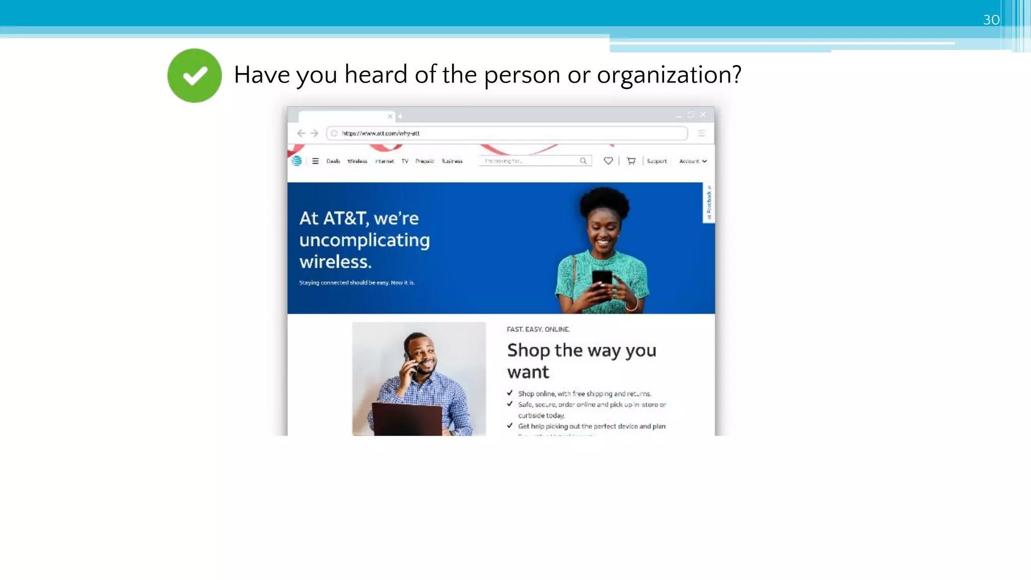 30
Have you heard of the person or organization?
 