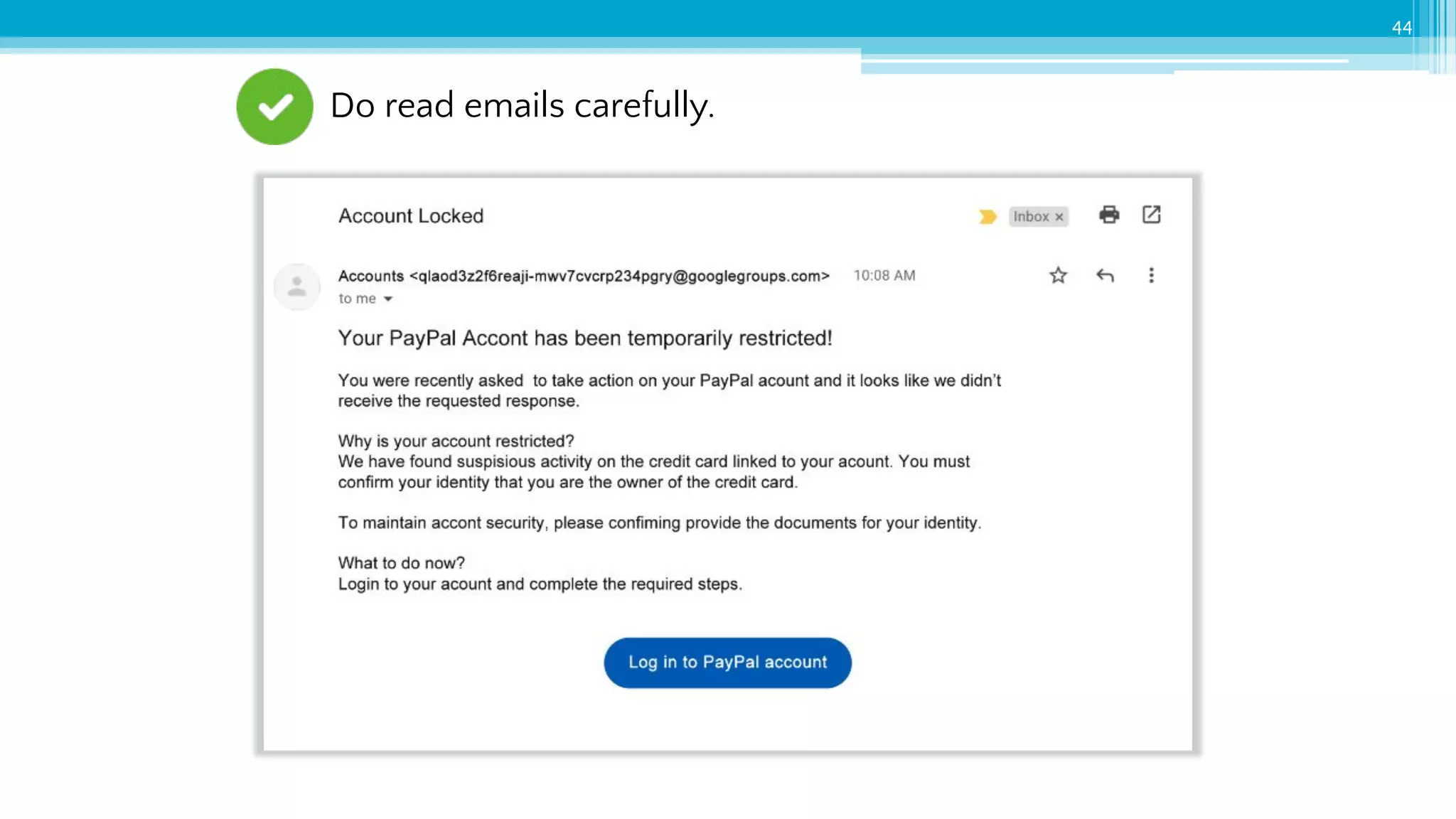 44
Do read emails carefully.
 
