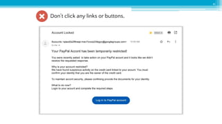 41
Don’t click any links or buttons.
 