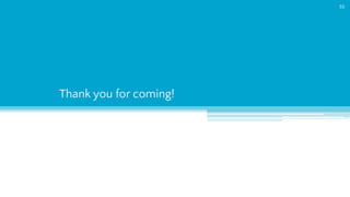 Thank you for coming!
55
 