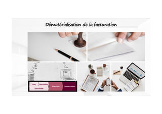 Dématérialisation de la facturation
 