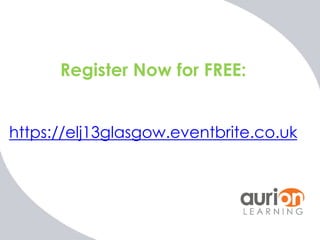 Register Now for FREE:
https://elj13glasgow.eventbrite.co.uk

 