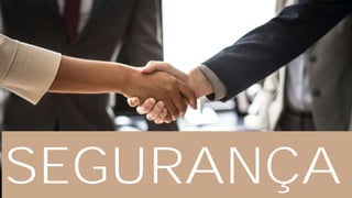 SEGURANÇA
 