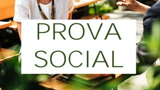 PROVA
SOCIAL
 