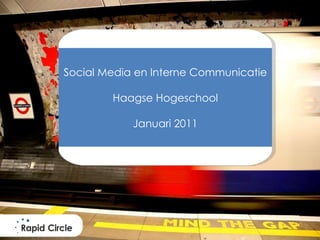 Social Media en Interne Communicatie Haagse Hogeschool Januari 2011 