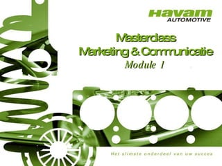 Masterclass Marketing & Communicatie Module 1 