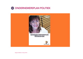 ONDERNEMERSPLAN POLITIEK

Ruigrok | NetPanel - februari 2014

 