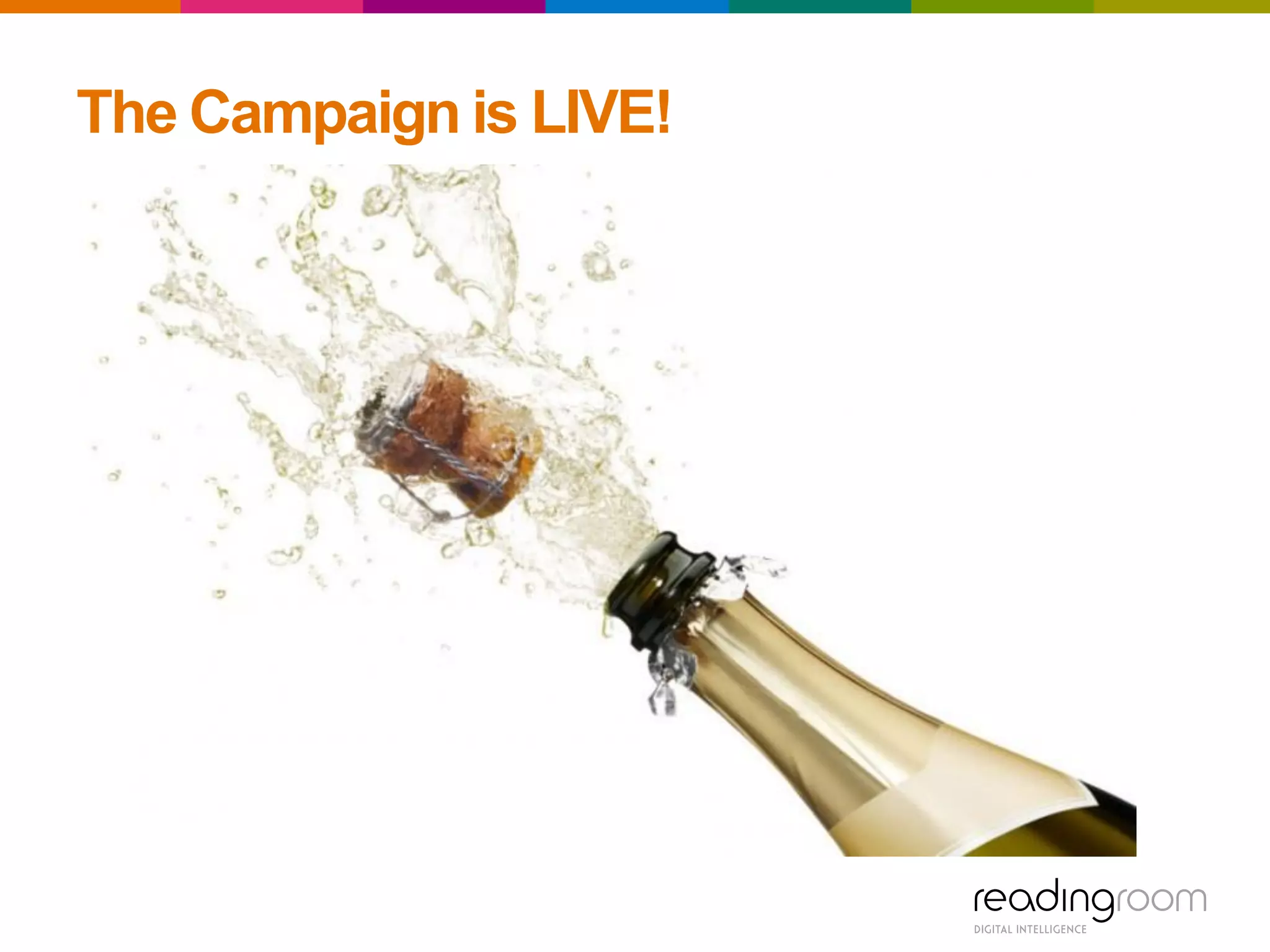 The Campaign is LIVE!
 