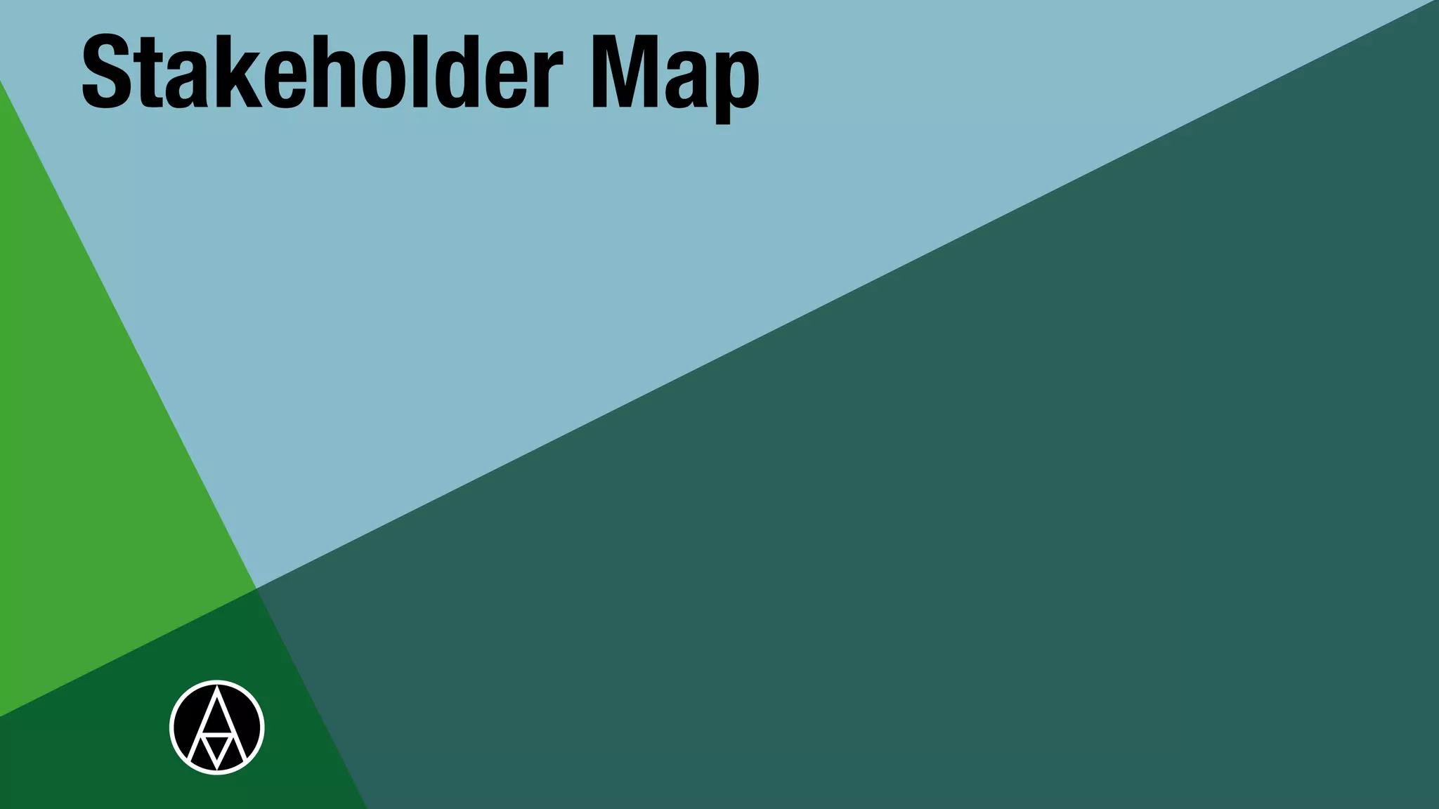 Stakeholder Map
 