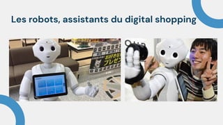 Les robots, assistants du digital shopping
 