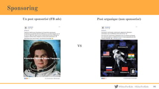 @EducForKids #EducForKids
Sponsoring
86
Post organique (non sponsorisé)
VS
Un post sponsorisé (FB ads)
 