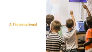 A l’international
 