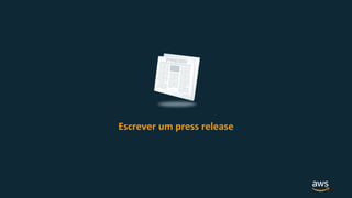 Escrever um press release
 