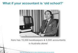 Xero has 15,000 bookkeepers & 9,500 accountants
in Australia alone!
Take the 21 day free trial at www.realestateinvestar.c...