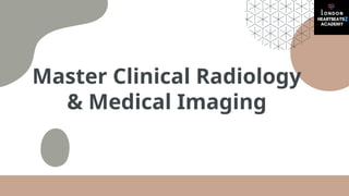 Master Radiology Master Clinical Radiology & Medical Imaging – London HeartbeatsZ ...