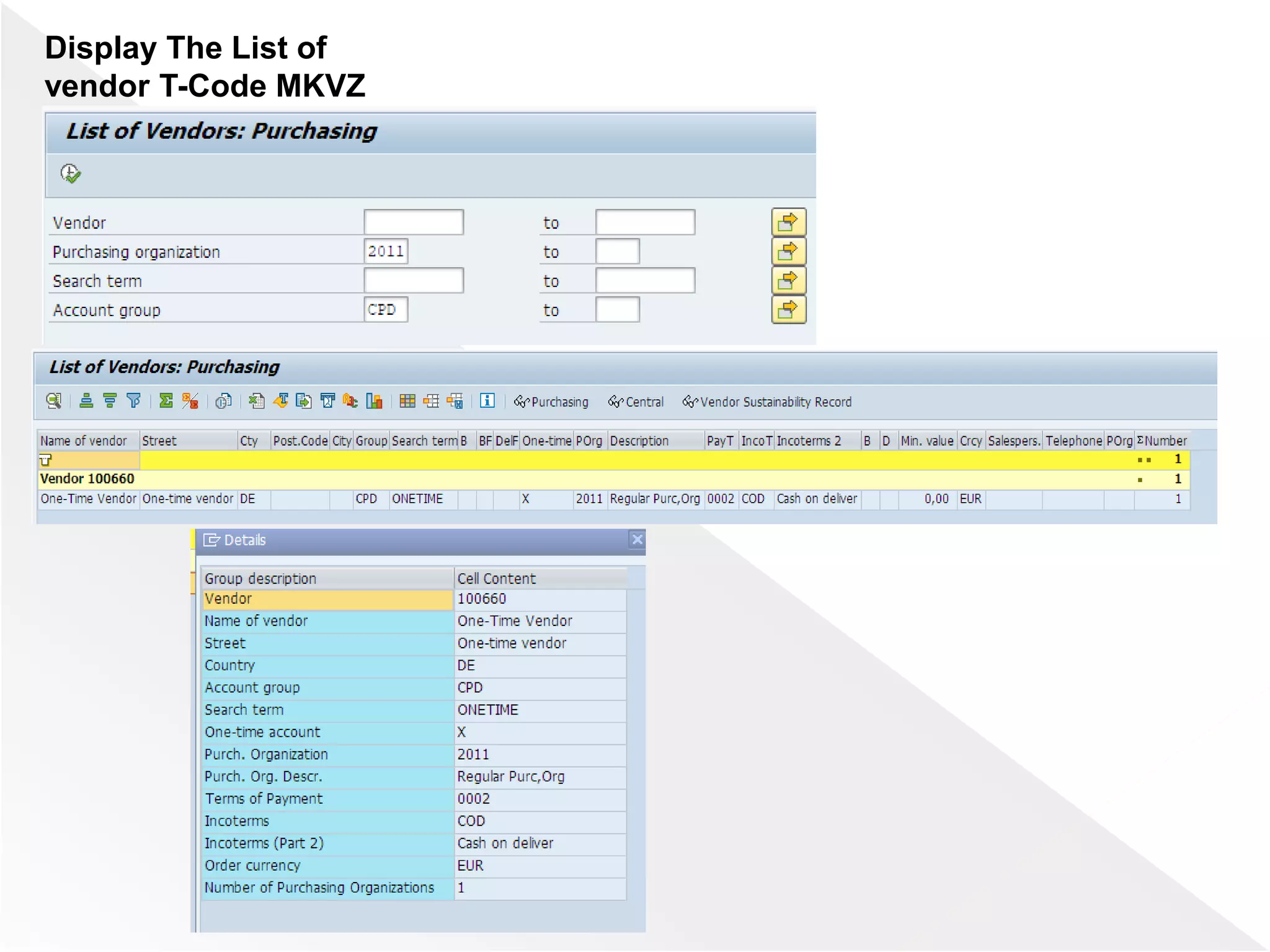 Display The List of
vendor T-Code MKVZ
 