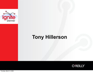 Tony Hillerson




Thursday, March 12, 2009
 