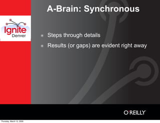A-Brain: Synchronous

                               Steps through details
                           ๏

                 ...
