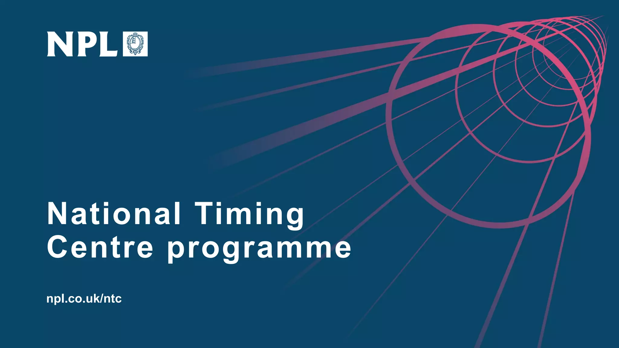 National Timing
Centre programme
npl.co.uk/ntc
 