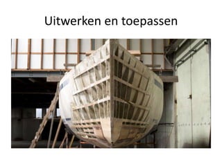 Uitwerken en toepassen

 