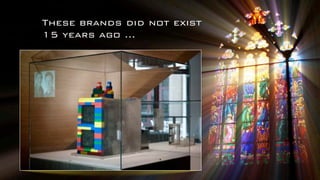 These brands did not exist
15 years ago …
Facebook
Twitter
iPhone
iPad
Android
Apple App Store
Amazon AWS
Uber
Airbnb
Blockchain
Bitcoin
Square
Spotify
Nest
Dropbox
Instagram
Snapchat
WhatsApp
Pinterest
Messenger
Oculus
Kindle
4G
Fitbit
 