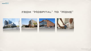 from ‘Hospital’ to ‘Home’
©lucienengelen
 