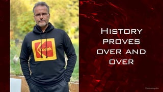 ©lucienengelen
History
proves
over and
over
 