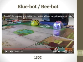 Blue-bot / Bee-bot
102
130€
 