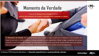 Professor PHD Eduardo Maróstica | Gerando experiências e surpreendendo clientes
 