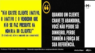 Professor PHD Eduardo Maróstica | Gerando experiências e surpreendendo clientes
 