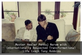 Master healer pankaj naram with internationally respected transformational life coach tony robbins