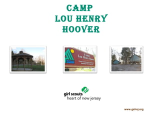 Camp
LOU HENRY
HOOvER

www.gshnj.org

 