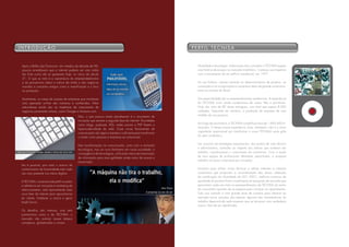 iNtrodUÇÃo                                                                                                  PerFil teCNisa



 Após a Bolha das Pontocom, em meados da década de 90,                                                        Qualidade e tecnologia. Sobre esses dois conceitos a TECNISA ergueu
 poucos acreditavam que a internet poderia ser uma mídia                                                      uma história de sucesso no mercado imobiliário. Começou sua trajetória
 tão forte como ela se apresenta hoje, no início do século                                                    com o lançamento de um edifício residencial, em 1977.
 21. O que se nota é a supremacia do empreendedorismo
 e do pioneirismo sobre a cultura da mídia e dos negócios                                                     Em sua história, cresceu atuando no desenvolvimento de projetos, na
 movidos a conceitos antigos como a massificação e o foco                                                     construção e na incorporação e conquistou status de grande construtora,
 na produção.                                                                                                 entre as maiores do Brasil.

 Atualmente, os cases de sucesso de empresas que montaram                                                     Sua especialidade são os empreendimentos residenciais. A experiência
 uma operação on-line são inúmeros e conhecidos. Mais                                                         da TECNISA inclui ainda condomínios de casas, flats e escritórios.
 estrondosas ainda são as trajetórias de crescimento de                                                       Hoje são mais de 80 obras entregues, num total que supera 8.000
 negócios puramente virtuais, como Google e Amazon.com.                                                       unidades. Traduzida em números, a produção da empresa dá uma
                                                                                                              medida da sua pujança.
                                            Mas, o que poucos ainda perceberam é o movimento de
                                            inovação que semeia a segunda fase da internet. Novidades
                                                                                                              Ao longo de sua história, a TECNISA contabiliza mais de 1.600.600 m2
                                            como blogs, podcasts, RSS, redes sociais e P2P fazem a
                                                                                                              lançados. O tempo trouxe experiência. Esse, entretanto, não é o único
                                            hipermodernidade da rede. Essas novas ferramentas de
                                                                                                              ingrediente responsável por transformar o nome TECNISA numa grife
                                            comunicação são ágeis e baratas o suficiente para transformar
                                                                                                              do setor imobiliário.
                                            o modo como pessoas e empresas se comunicam.

                                                                                                              um conjunto de estratégias empresariais, dos pontos de vista técnico
                                            Esta transformação na comunicação, junto com a evolução
                                                                                                              e administrativo, somadas ao respeito aos valores que norteiam seu
                                            tecnológica, traz um novo fenômeno em nossa sociedade: a
                                                                                                              trabalho, impulsionaram o crescimento da construtora. Com a ajuda
                                            convergência de tecnologias, unificando meios de transmissão
                                                                                                              de uma equipe de profissionais altamente capacitados, a empresa
                                            de informação para uma agilidade ainda maior de acesso e
                                                                                                              trabalha na busca incansável por inovação.
                                            transmissão.
Isto é possível, pois todo o acervo de
conhecimento da humanidade está cada                                                                          Iniciativa para utilizar novas técnicas e adotar métodos e sistemas
vez mais presente nos meios digitais.                                                                         construtivos que propiciem a racionalização das obras; obtenção
                                                                                                              da certificação de Qualidade da ISO: 9001; melhoria contínua da
A TECNISA, construtora de perfil inovador                                                                     qualidade do produto final e investimento em pesquisas de mercado que
e referência em inovação e marketing de                                                                       aproximam cada vez mais os empreendimentos da TECNISA do sonho
relacionamento, está aproveitando essa                                                                        do consumidor quando ele se prepara para comprar um apartamento.
nova fase da internet para aproximar-se                                                                       Tudo isso somado a uma grande dose de ousadia para oferecer ao
do cliente, fortalecer a marca e gerar                                                                        mercado novas soluções são apenas algumas das características do
leads futuros.                                                                                                trabalho desenvolvido pela empresa que se tornaram uma verdadeira
                                                                                                              marca, fácil de ser identificada.
Os desafios são imensos, mas sem
pioneirismos como o da TECNISA, o
mercado não avança nesses tempos
complexos, globalizados e virtuais.
 